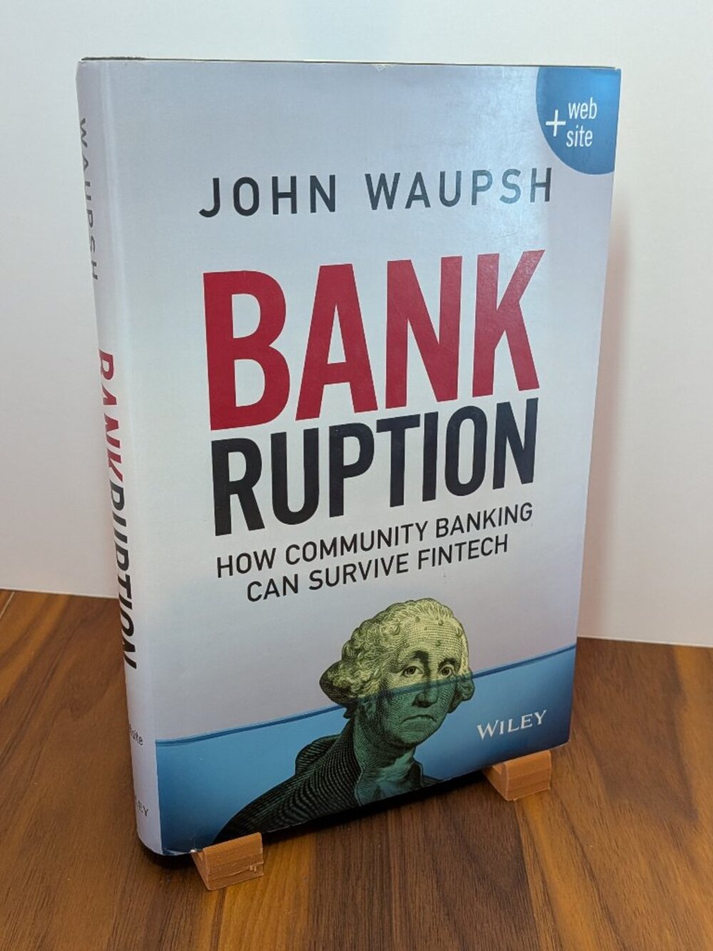 Bankruption : How Community Banking Can Survive Fintech by John Waupsh (2016,...